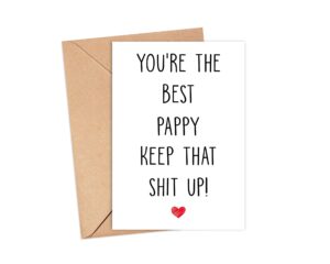 arezzaa you're the best pappy keep that shit up - pappy birthday card - funny card for pappy - thank you for being my pappy - card gifts for pappy - birthday gifts for pappy, brandsize