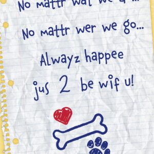 Dog Speak No Matter What Always Happy To Be With You Dog Birthday Card - Happy Birthday From Thoughtful Pet Card