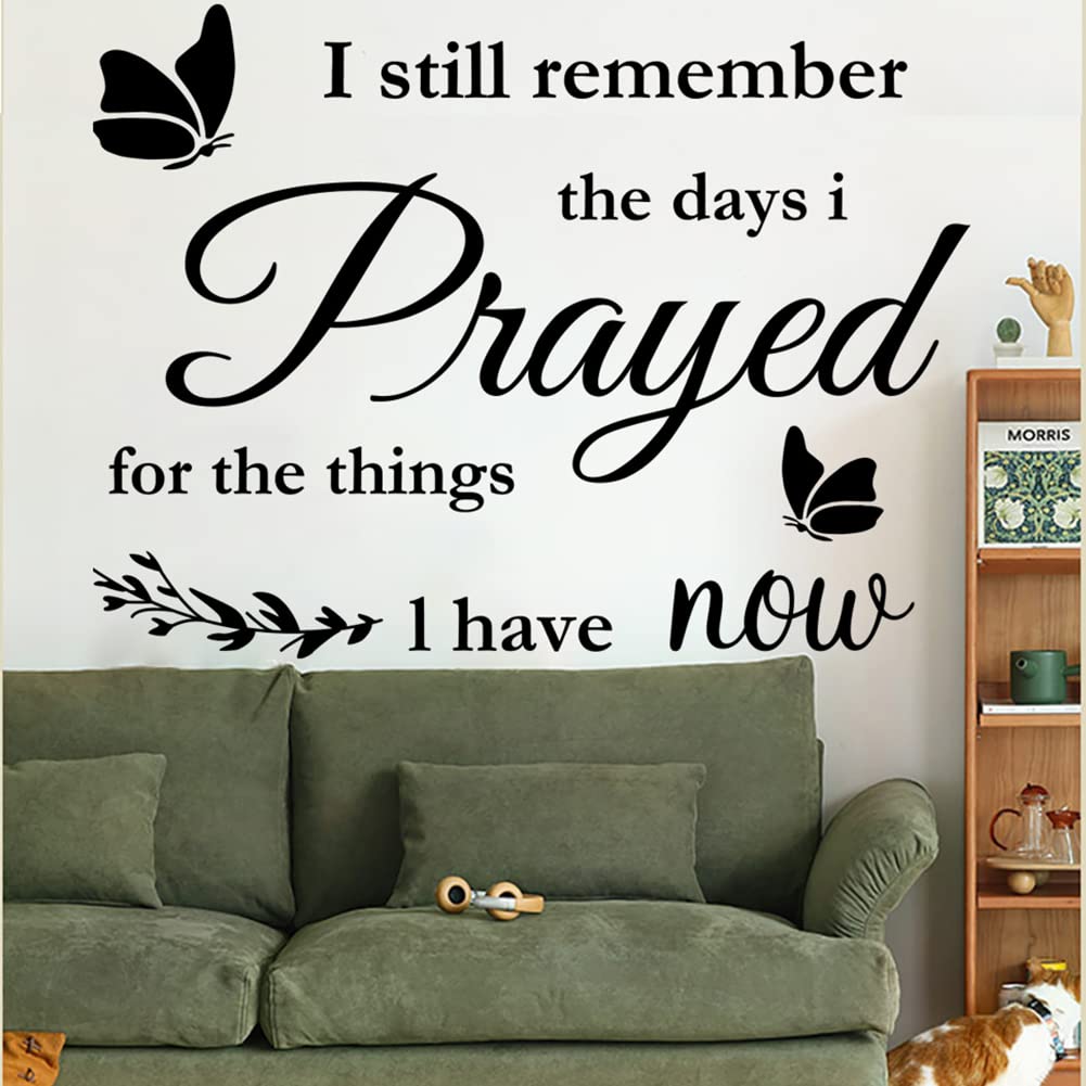 Vinyl Wall Stickers Quotes I Still Remember The Days I Prayed for The Things I Have Now Wall Decals Home Wall Decorations Scripture House Prayer Vinyl Wall Decor Sticker for Living Room Bedroom.