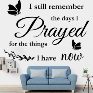 vinyl wall stickers quotes i still remember the days i prayed for the things i have now wall decals home wall decorations scripture house prayer vinyl wall decor sticker for living room bedroom.