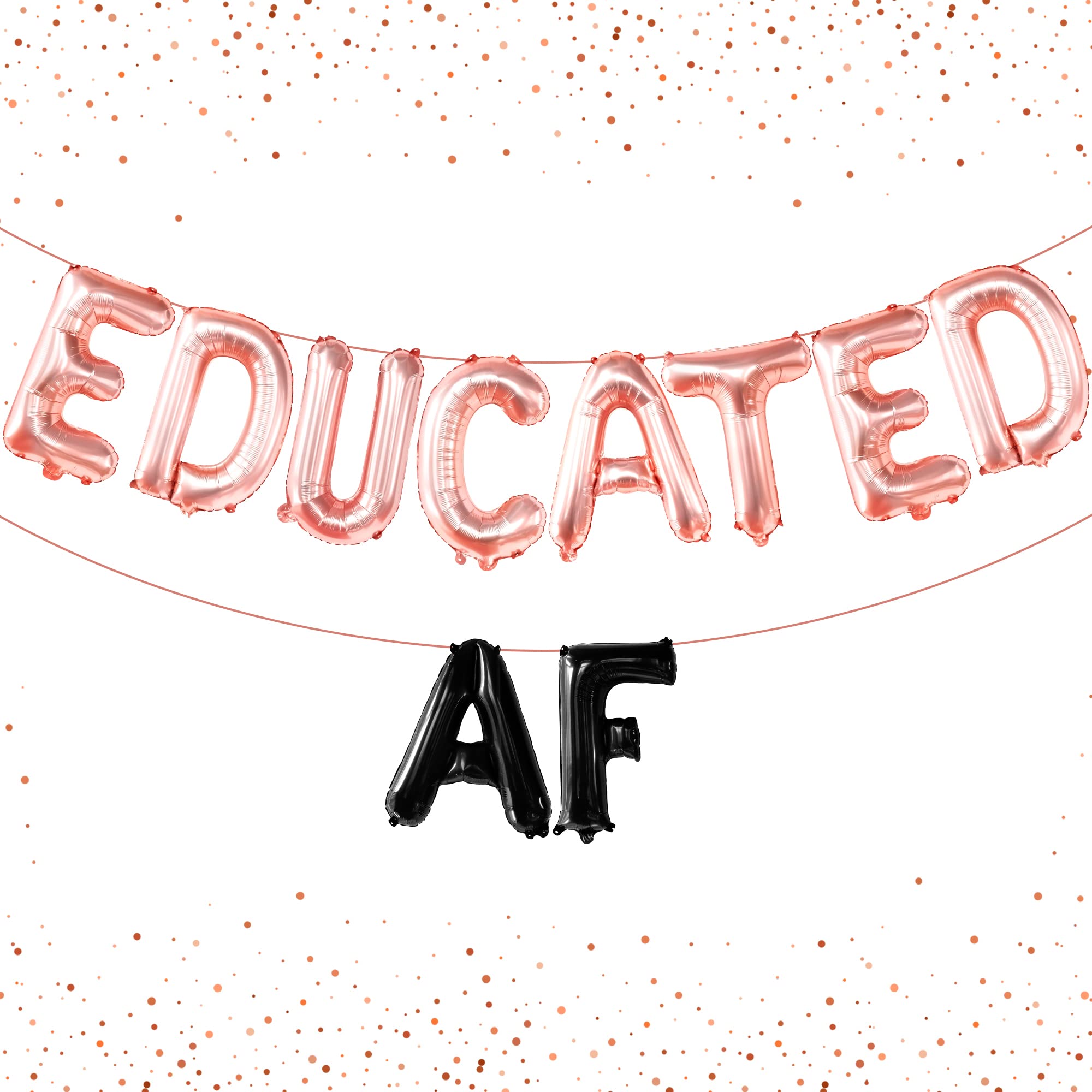 KatchOn, Rose Gold Educated AF Balloons Banner - 16 Inch | Educated AF Graduation Balloons for Graduation Decorations Class of 2024 | Educated AF Graduation Banner, 2024 Graduation Party Decorations