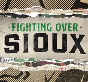 Fighting Over Sioux