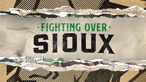 Fighting Over Sioux