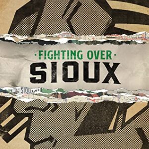 Fighting Over Sioux