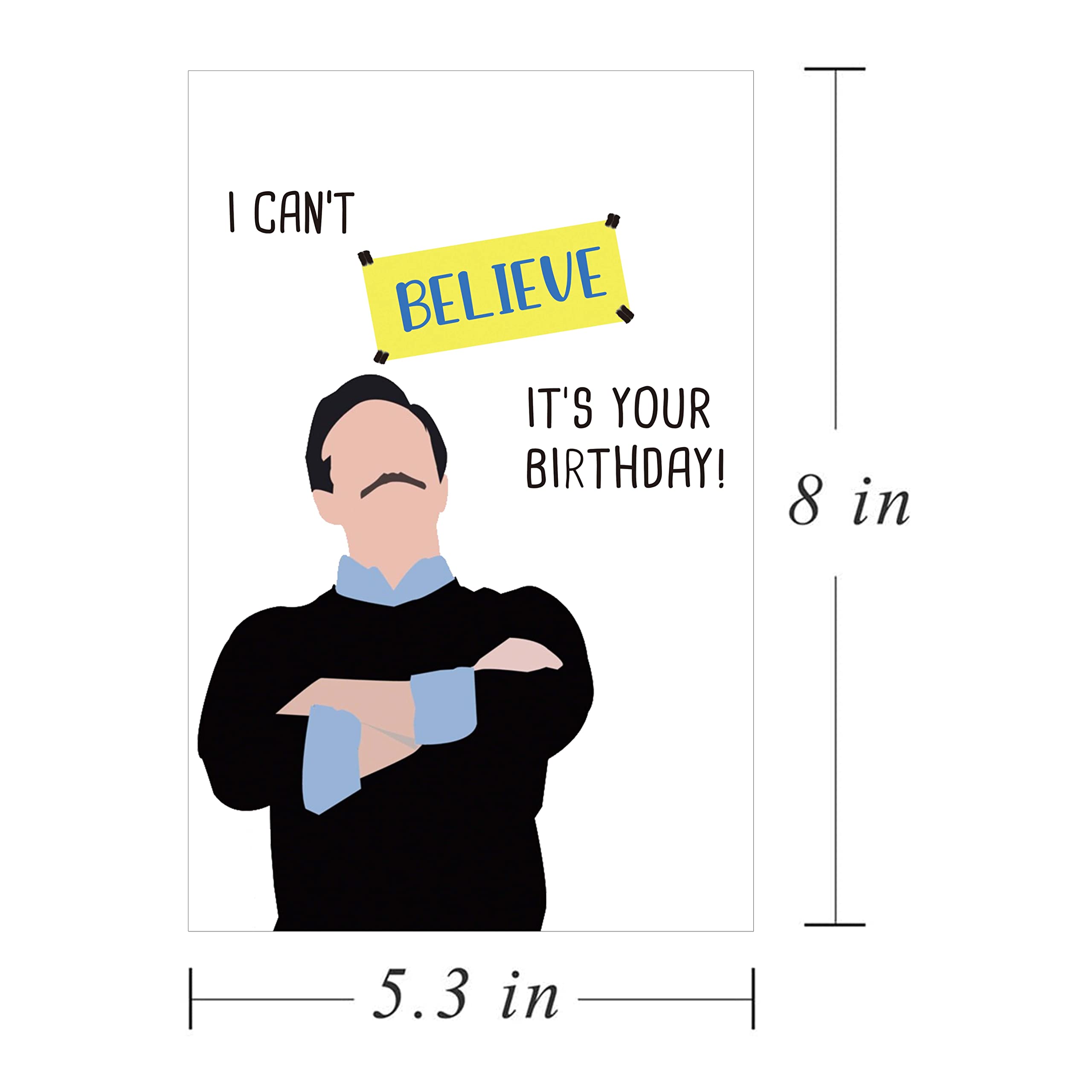 Comting Ted Laso Birthday Card, Humor Bday Card for Friend Him Her BFF, I Can't Believe It's Your Birthday Card