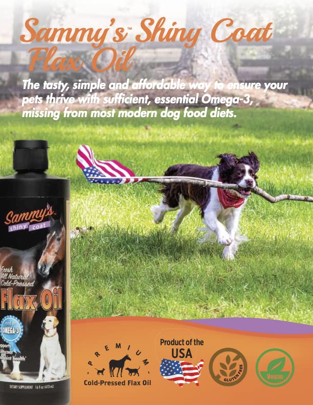 Sammy’s™ Shiny Coat Flaxseed Oil - 100% Pure, Natural Flax Oil, Cold-Pressed, Excellent Source of Omega-3 for Your Furry Friend, for Healthier Skin and Coat of Your Dogs, Cats, Other Pets - 32 Oz