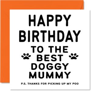 birthday card for mum from dog - happy birthday to the best doggy mummy - greeting cards for dog mum, mother, sister or dog lover - blank inside, 5.7 x 5.7 inch - perfect for birthday & mothers day