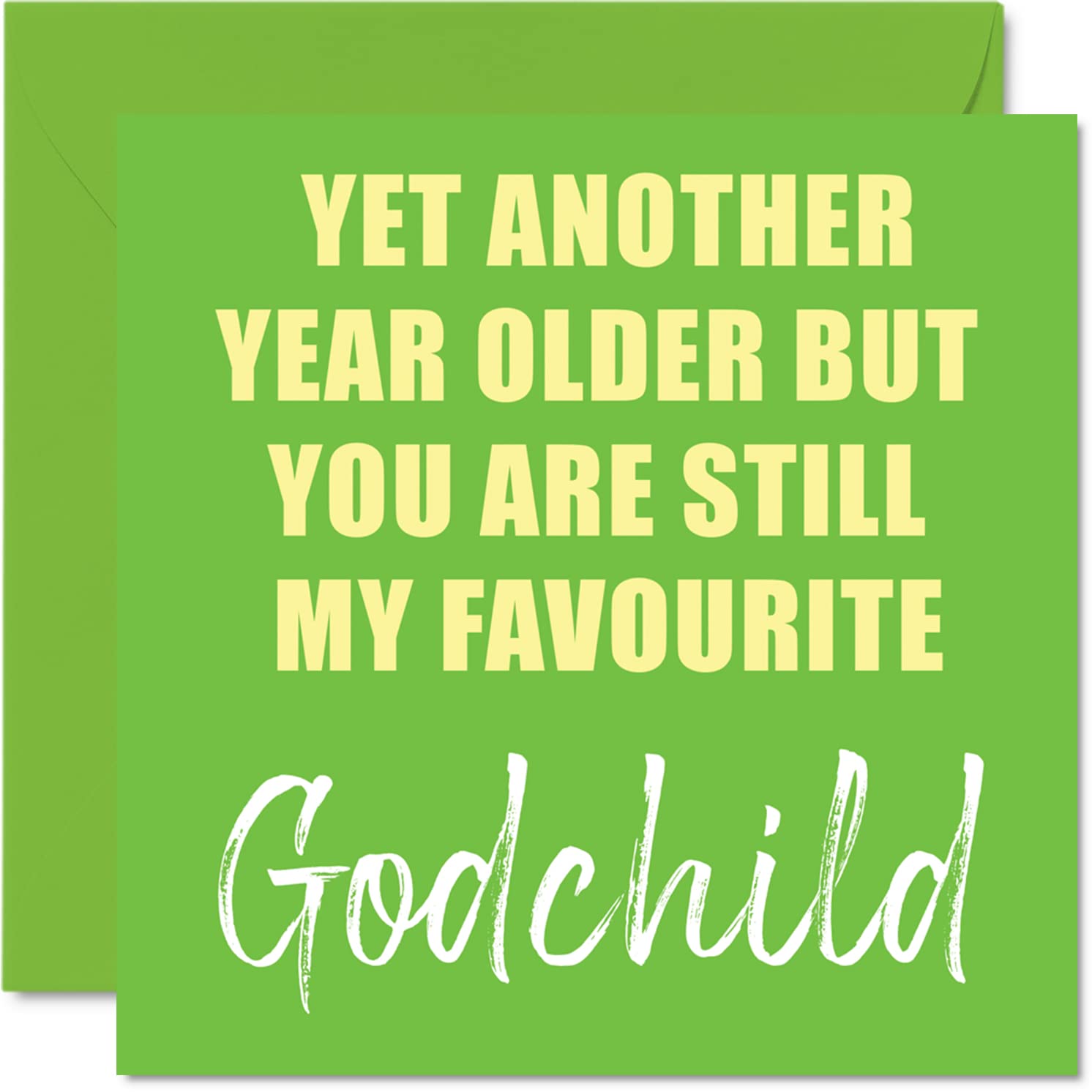 Funny Birthday Cards for Godchild - Another Year Older Still My Favourite - Happy Birthday Card from Godparent Birthday Gifts, 5.7 x 5.7 Inch Joke Humor Greeting Cards for Godson Goddaughter