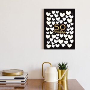 50 Reasons Why We Love You,50th Birthday Decorations,50th Birthday Gift Guest Canvas, For Her, Man, Woman, Sister, Friend, Family, Great 50th Anniversary or 50th Birthday Party Decoration-11x15 inches