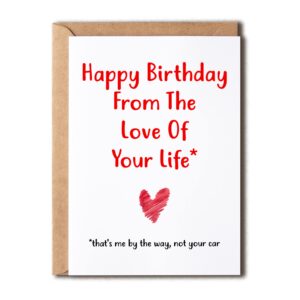 happy birthday from the love of your life card - funny birthday card - car enthusiast card - thank you - mother's day - father's day - birthday