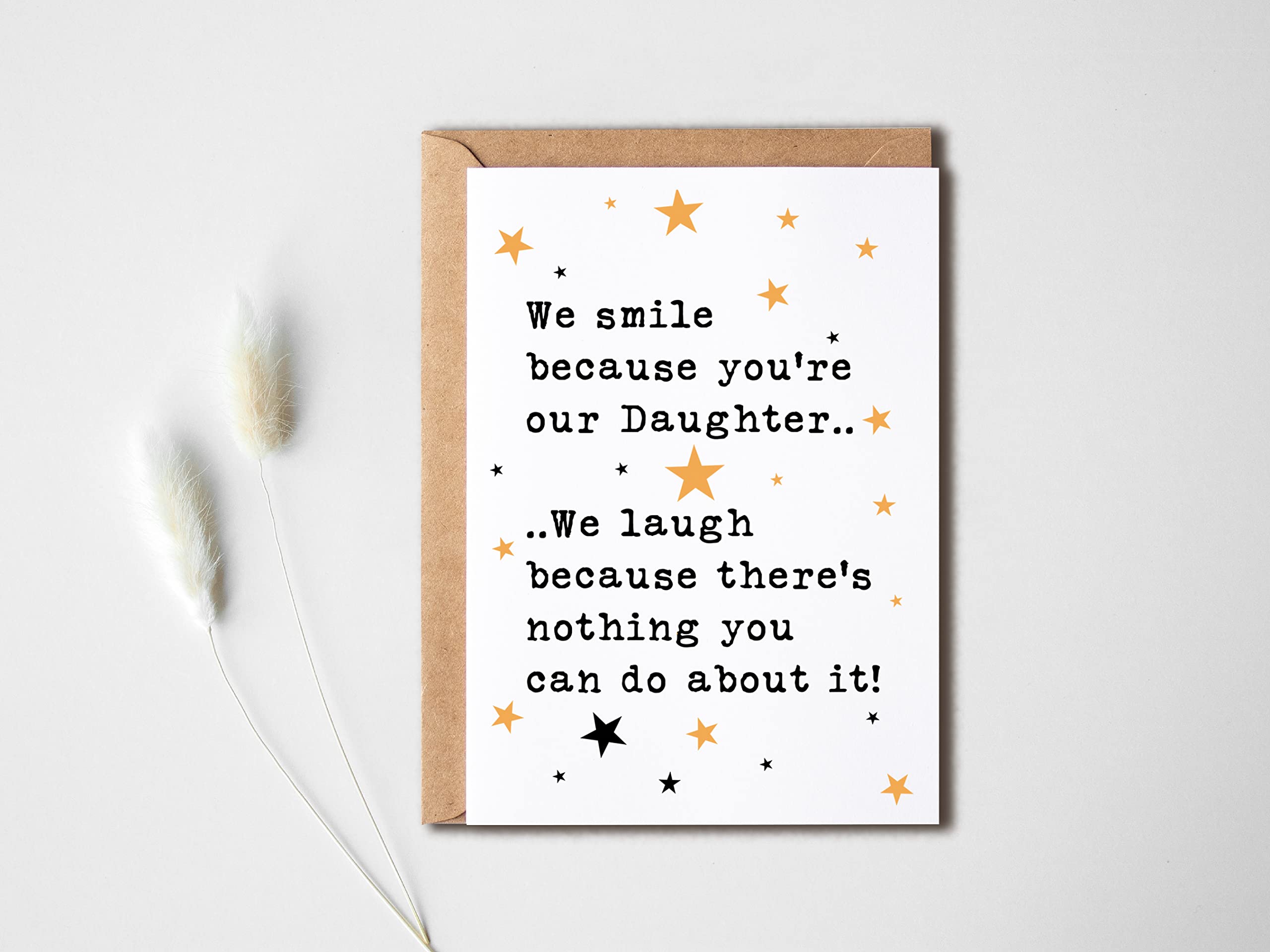 Funny Card - Daughter Card - Daughter's Birthday - Birthday Card - We Smile Because You're Our Daughter - Card For My Daughter