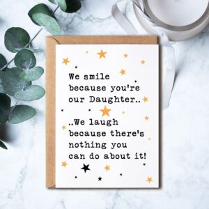 Funny Card - Daughter Card - Daughter's Birthday - Birthday Card - We Smile Because You're Our Daughter - Card For My Daughter