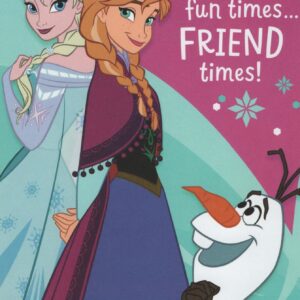 Birthdays are fun times... Friend times! Frozen Birthday Card with Elsa, Anna and Olaf