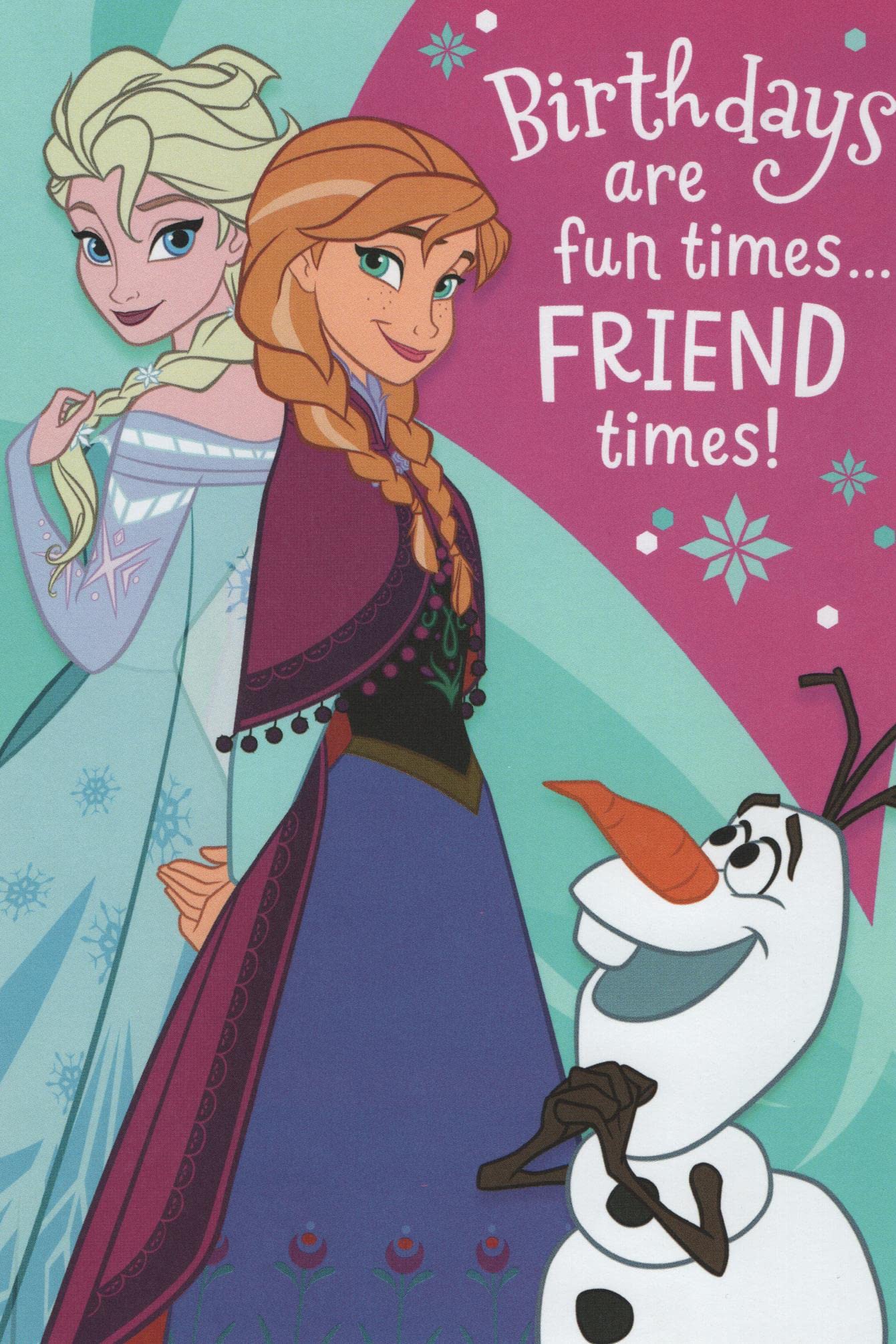 Birthdays are fun times... Friend times! Frozen Birthday Card with Elsa, Anna and Olaf