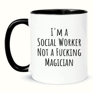 wonwhew YYWUDISHOP - I'm a Social Worker Not a Fucking Magician,Funny Social Worker Birthday Mug,Funny Mug For Social Worker, 11oz Ceramic Coffee Mug/Tea Cup