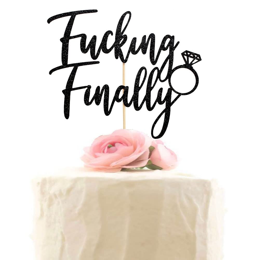 Fucking Finally with Diamond Ring Cake Topper, Funny Wedding Engagement Bridal Shower Bachelorette Party Decorations, Black Glitter