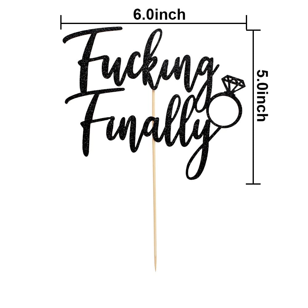 Fucking Finally with Diamond Ring Cake Topper, Funny Wedding Engagement Bridal Shower Bachelorette Party Decorations, Black Glitter