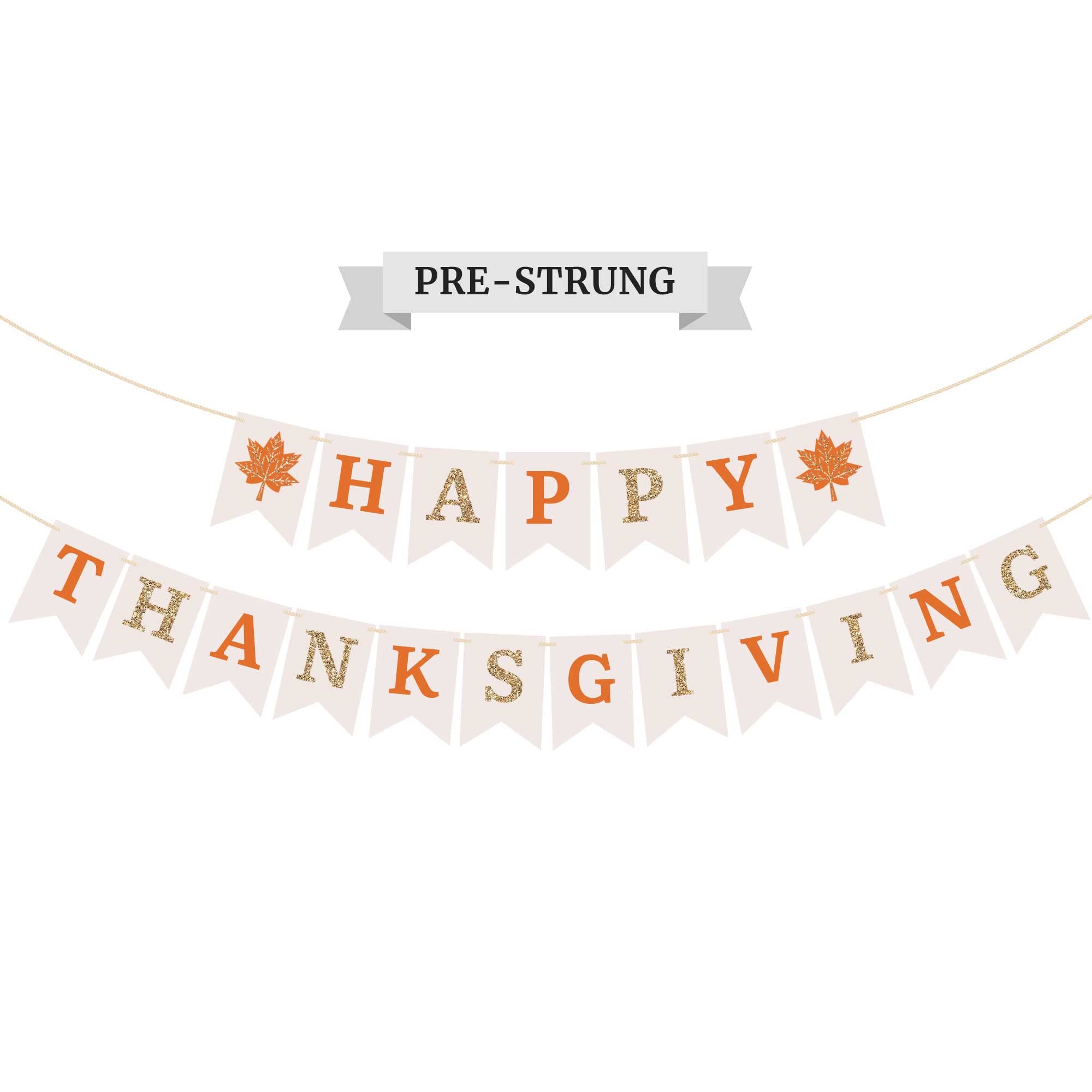 Pre-Strung Happy Thanksgiving Banner - NO DIY - Thanksgiving Banner with Gold Glitter Details - Pre-Strung Garland on 8 ft Strand - Fall Thanksgiving Party Decorations & Decor. Did we Mention no DIY?