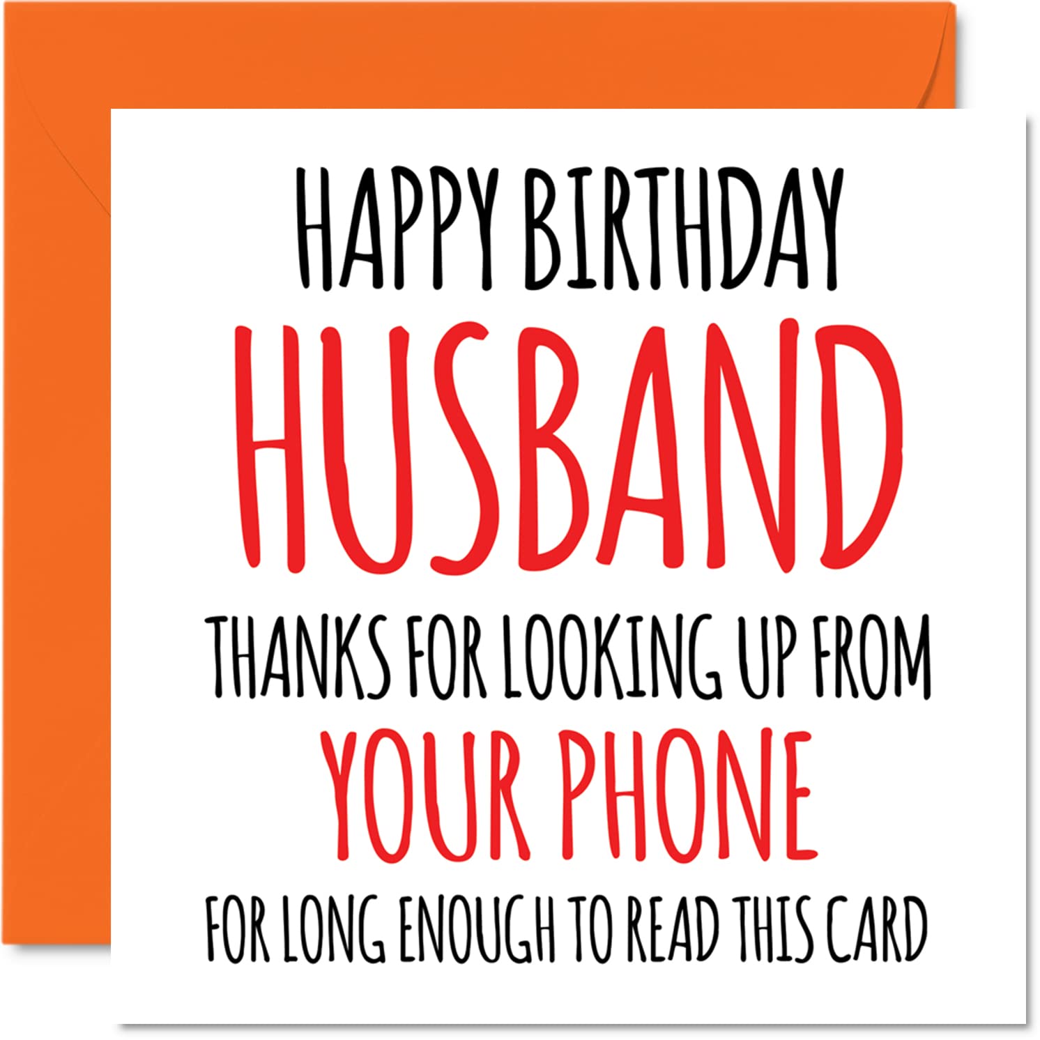 Stuff4 Funny Birthday Cards for Husband - Look Up From Your Phone - Joke Happy Birthday Card for Husband from Wife Partner, Hubby Birthday Gifts, 5.7 x 5.7 Inch Humor Greeting Cards