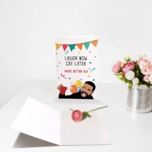 Chenive Funny Drake Happy Birthday Card, Hilarious Birthday Greeting Card for Him Her, Laugh Now Cry Later, You Are Getting Old Bday Card