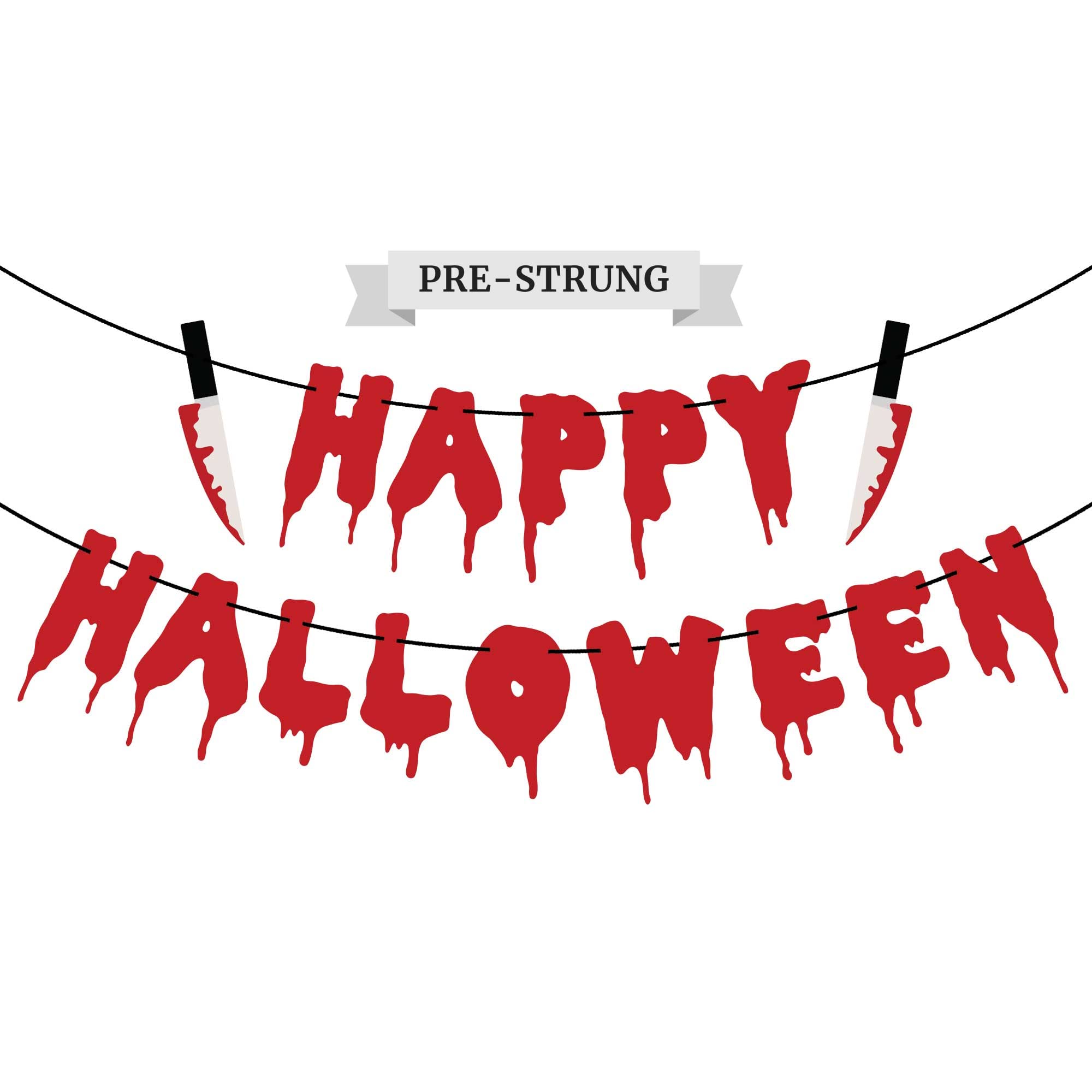 Pre-Strung Happy Halloween Banner,NO DIY,Pre-Strung Garland on 8 ft Strand,Scary Killer Halloween Party Decorations & Decor. Did we mention no DIY?