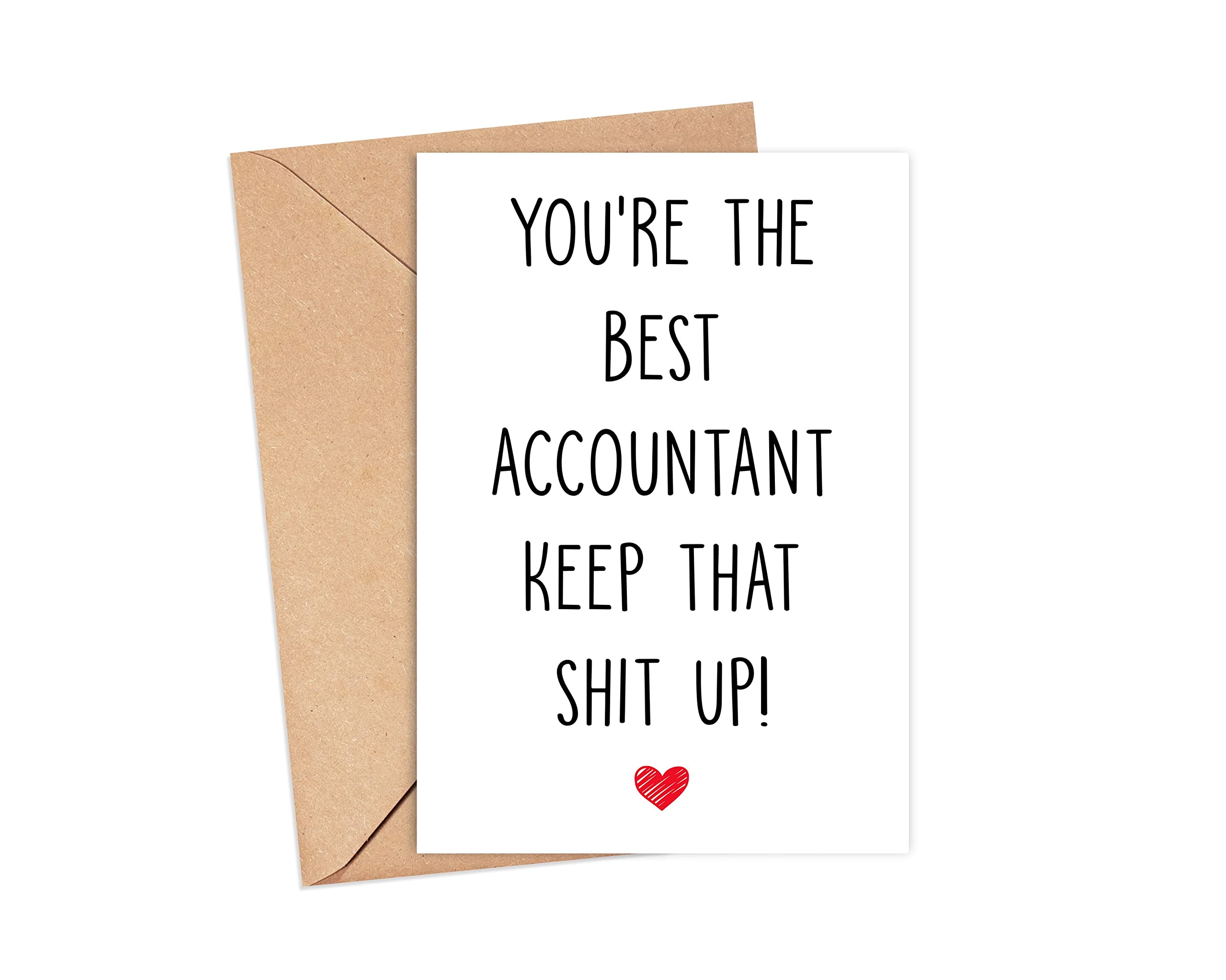 You're The Best Accountant Keep That Shit Up - Accountant Birthday Card - Funny Card For Accountant - Thank You For Being My Accountant - Card Gifts For Accountant - Birthday Gifts For Accountant