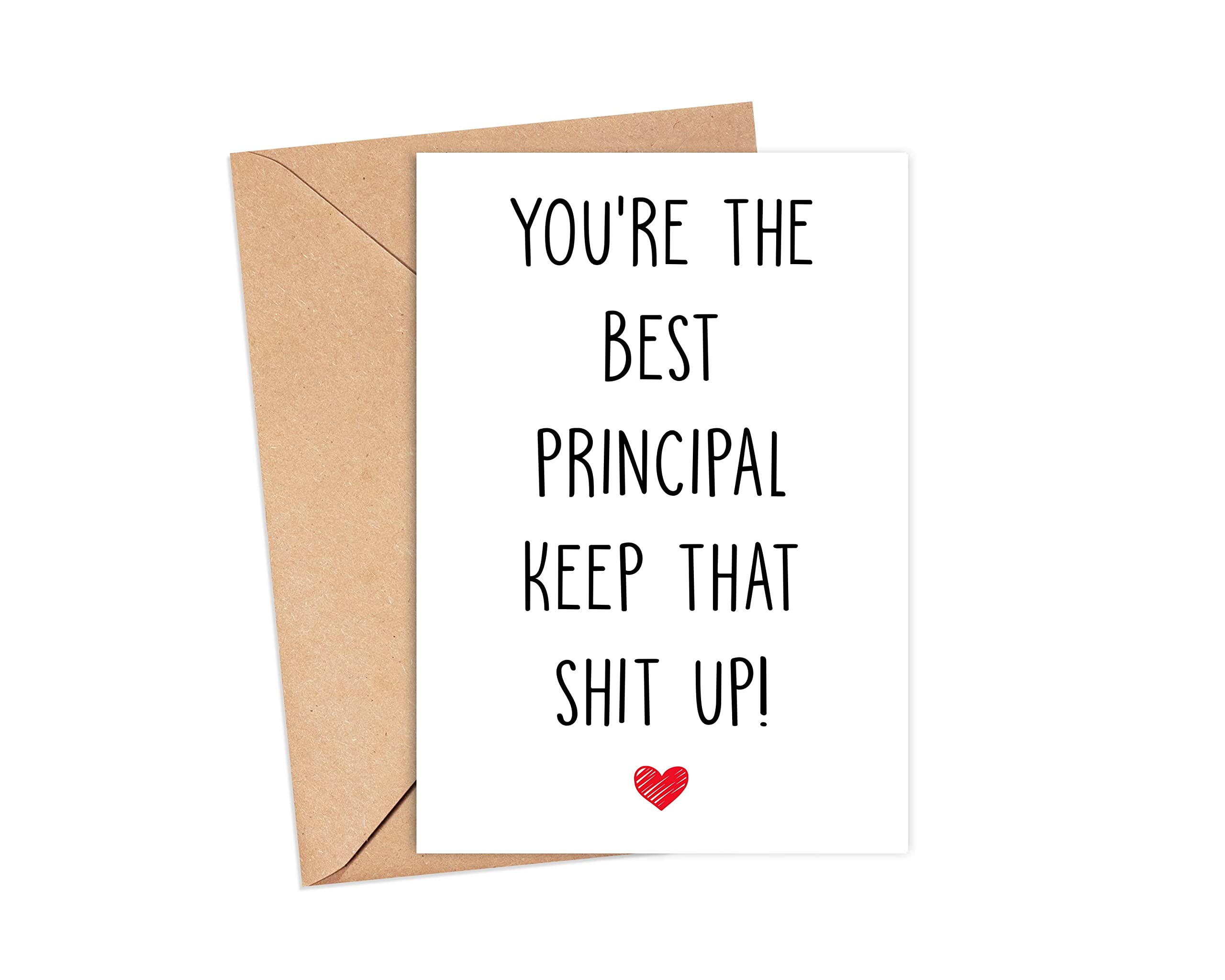 You're The Best Principal Keep That Shit Up - Principal Birthday Card - Funny Card For Principal - Thank You For Being My Principal - Card Gifts For Principal - Birthday Gifts For Principal