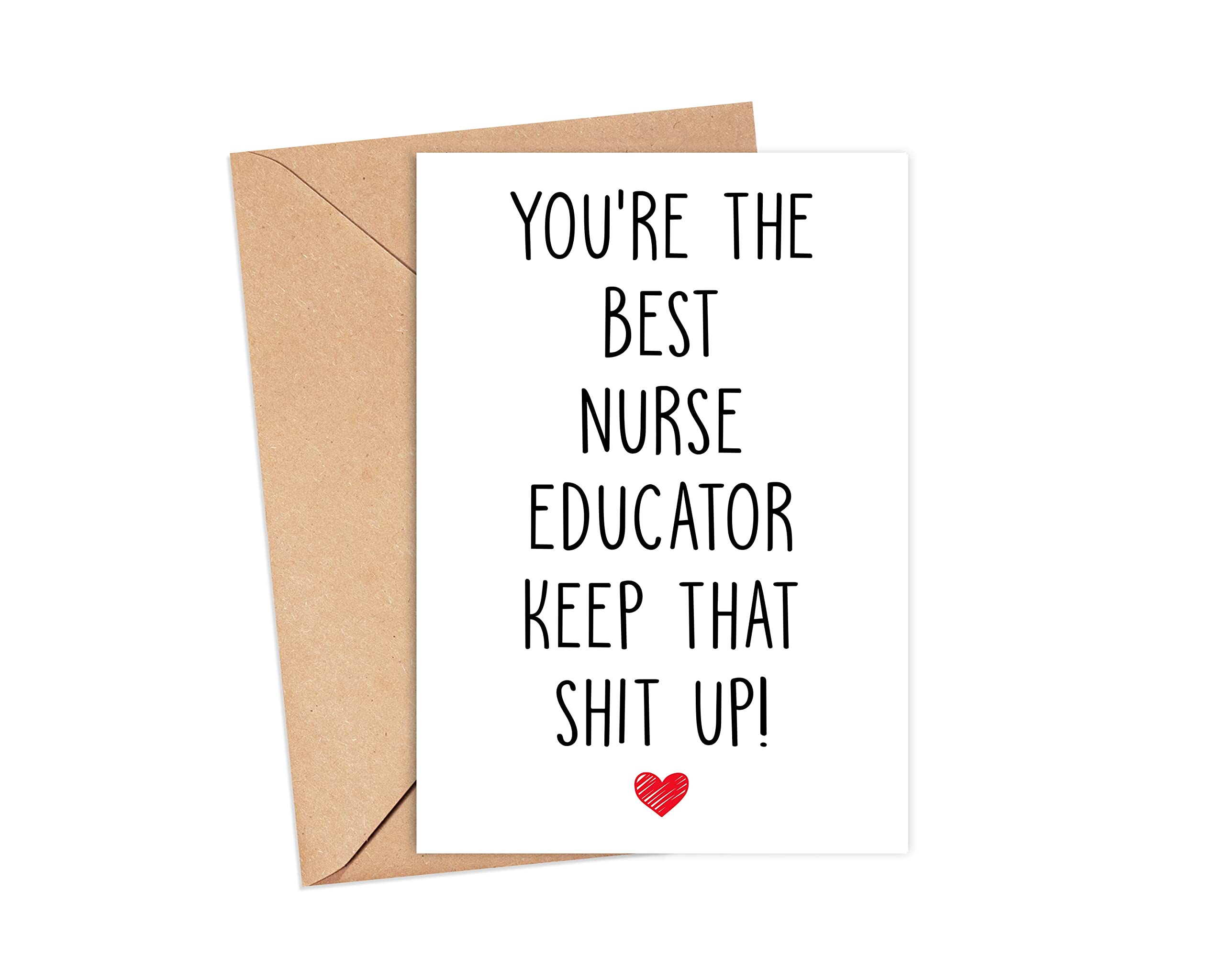 Emily gift You're The Best Nurse Educator Keep That Shit Up - Nurse Educator Birthday Card - Funny Card For Nurse Educator - Thank You For Being My Nurse Educator - Card Gifts For Nurse Educator