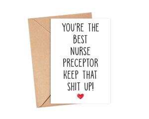 emily gift you're the best nurse preceptor keep that shit up - nurse preceptor birthday card - funny card for nurse preceptor - thank you for being my nurse preceptor - card gifts for nurse preceptor