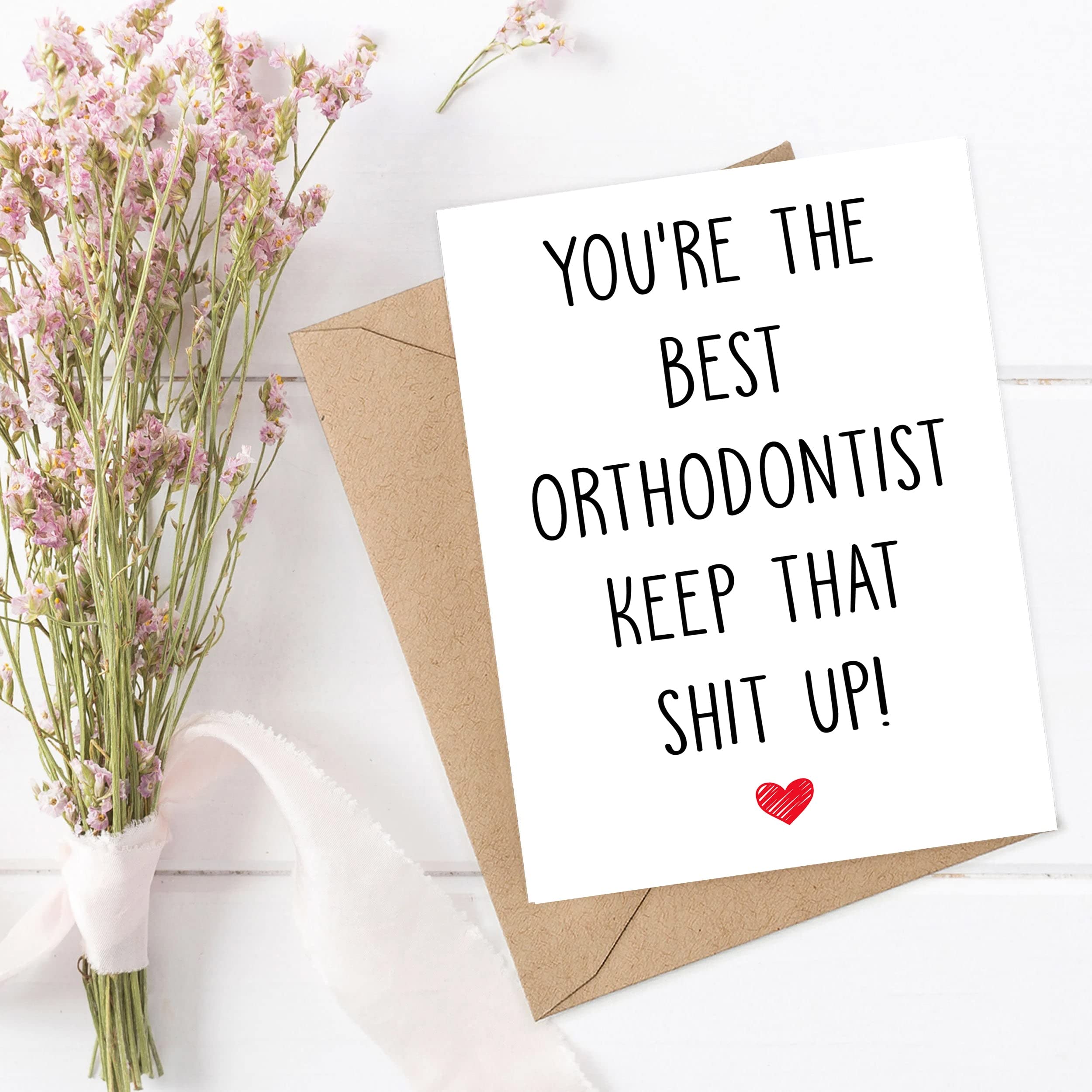 Emily gift You're The Best Orthodontist Keep That Shit Up - Orthodontist Birthday Card - Funny Card For Orthodontist - Thank You For Being My Orthodontist - Card Gifts For Orthodontist