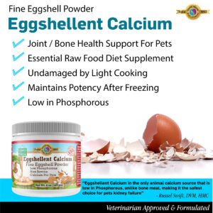 Calcium for Dogs and Cats - Fine Eggshell Powder - Strong Hip & Joint Supplement for Dogs and Cats- Dietary Supplement - No Additives - Pet's Friend Eggshellent Calcium 6oz