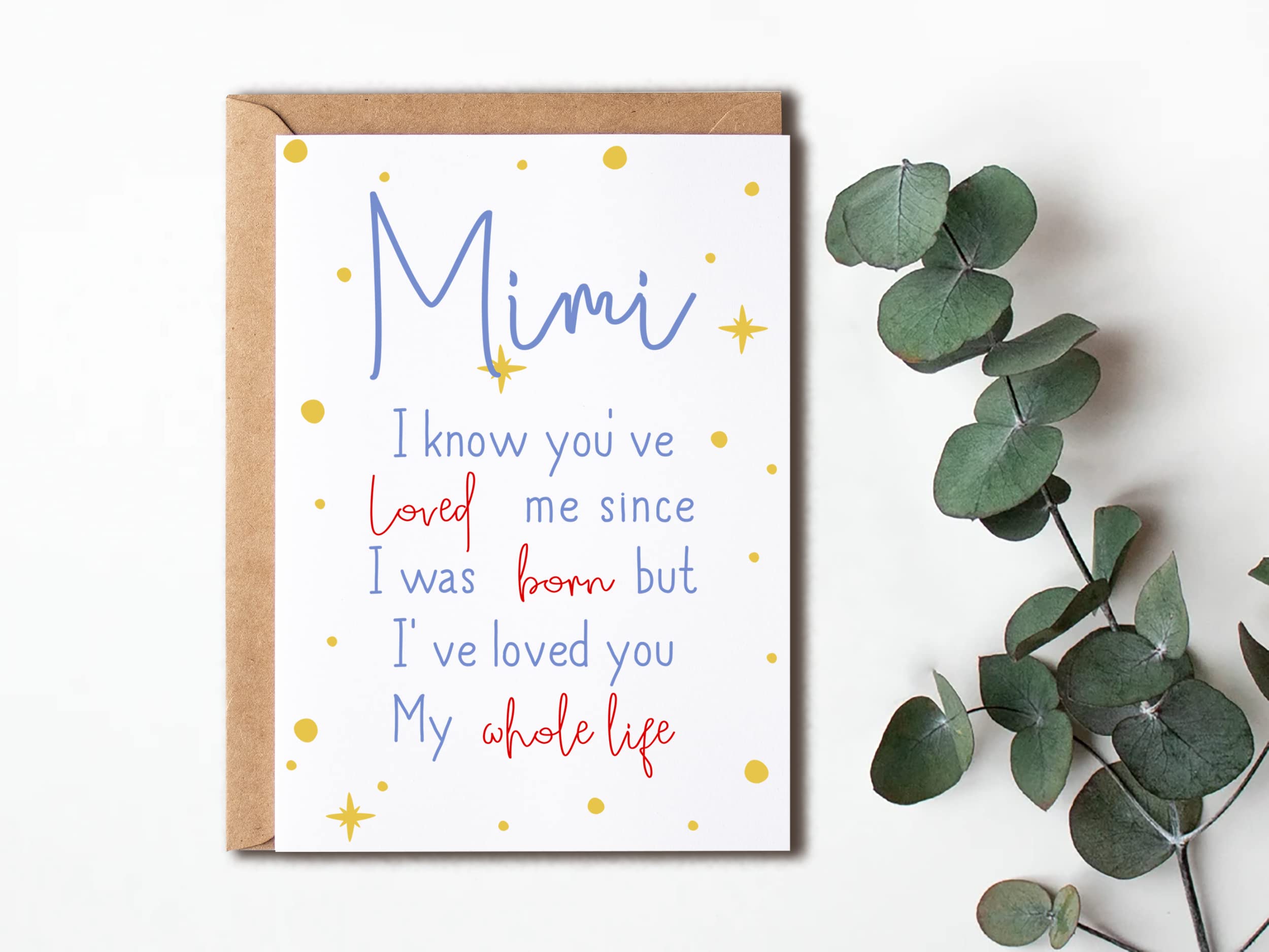 EruditeGifts Mimi I Know You've Loved Me Since - Birthday Card For Mimi - Mimi's Day Card - Cute Birthday Card For Mimi From Kids - New Mimi Birthday Cards, 5 x 7 inches