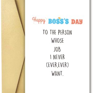 Spercy Funny Boss's Day Card from Employee, Boss Appreciation Card, Happy Boss's Day to the Person Whose Job I Never Ever, Ever Want