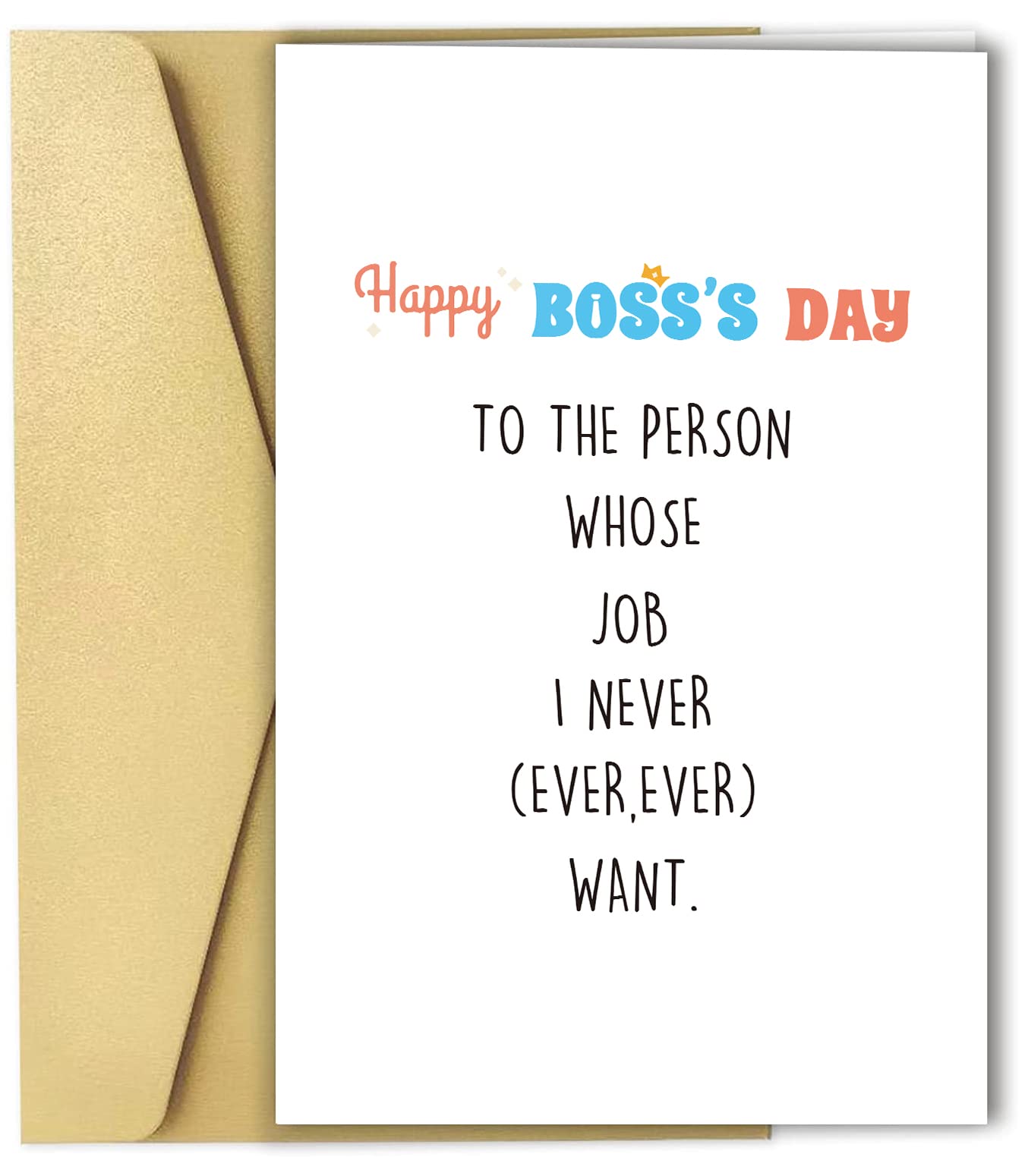 Spercy Funny Boss's Day Card from Employee, Boss Appreciation Card, Happy Boss's Day to the Person Whose Job I Never Ever, Ever Want