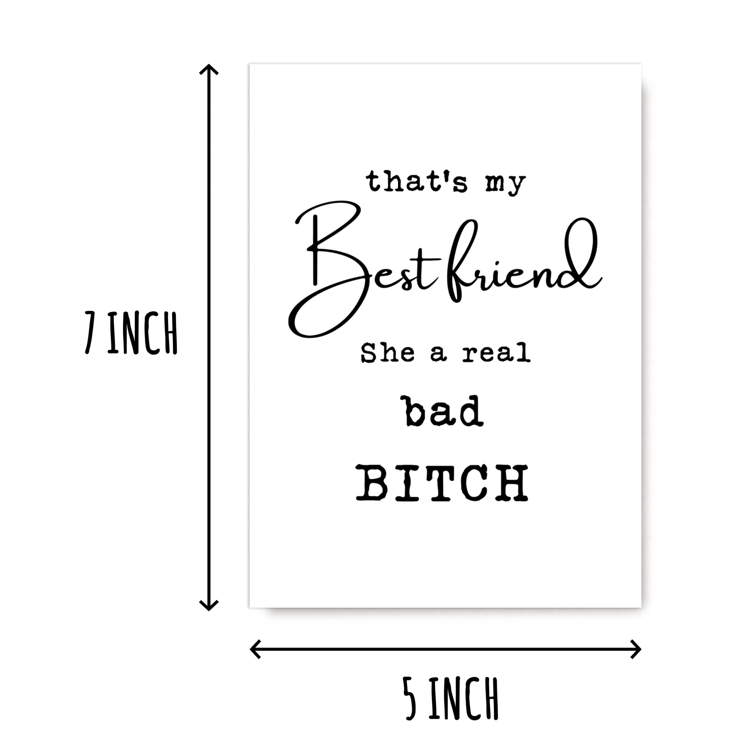 Thats My Best Friend - She A Real Bad Bitch - Best Friend Card - Thank You Card - Funny Birthday Card., 5 x 7 inches