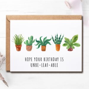 Hope Your Birthday Is Unbe - Leaf - Able - Birthday Card - Plant Birthday Card - Happy Birthday Card - Funny Greeting Card - Meaningful Greeting Cards.