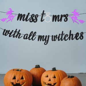 Miss to Mrs with All My Witches Banner, Glitter Halloween Bachelorette Party Decorations, Halloween Bachelorette Party Banner, Halloween Wedding, Bridal Shower, Engagement Party Decorations