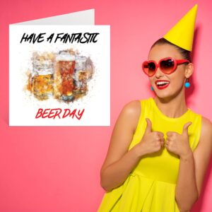 Funny Birthday Cards for Men Women - Beer Day - Birthday Card for Mum Dad Brother Sister Son Daughter Nan Grandad, 145mm x 145mm Joke Humour Banter Pint 21st 30th 40th 50th 60th Bday Greeting Cards