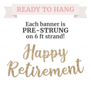 Pre-Strung Happy Retirement Banner - NO DIY - Gold Glitter Happy Retirement Banner in Script - Pre-Strung on 6 ft Strand - Happy Retirement Party Decorations for Men & Women. Did we mention no DIY?