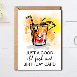 OystersPearl Just An Old Fashioned Birthday Card - Card With Old Fashion Whiskey Bourbon Alcohol Drink - Funny Birthday Card - Happy Birthday Card, 5 x 7 inches