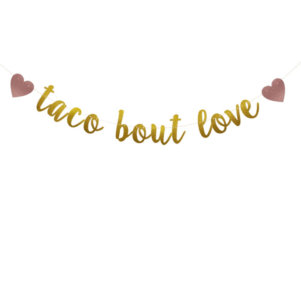 Taco Bout Love Banner,Pre-strung,Gold Glitter Paper Garlands Backdrops,Bridal Shower/Bachelorette/Engagement/Wedding Party Decorations Supplies,Letters Gold, Betteryanzi