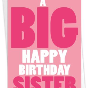 NobleWorks Birthday Sister Greeting Card with 5 x 7 Inch Envelope (1 Card) Big Happy Birthday Sister C5971BSG