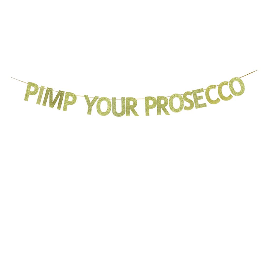 TENNYCHAOR Pimp Your Prosecco Banner Sign,Mimosa Drink Brunch/Bridal Shower/Wedding/ Birthday Party Decorations.