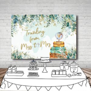 MEHOFOND Miss to Mrs Backdrop Bridal Shower Traveling from Miss to Mrs Banner Greenery Eucalyptus Leaves Adventure Awaits Wedding Supplies Travel Photography Background 7x5ft