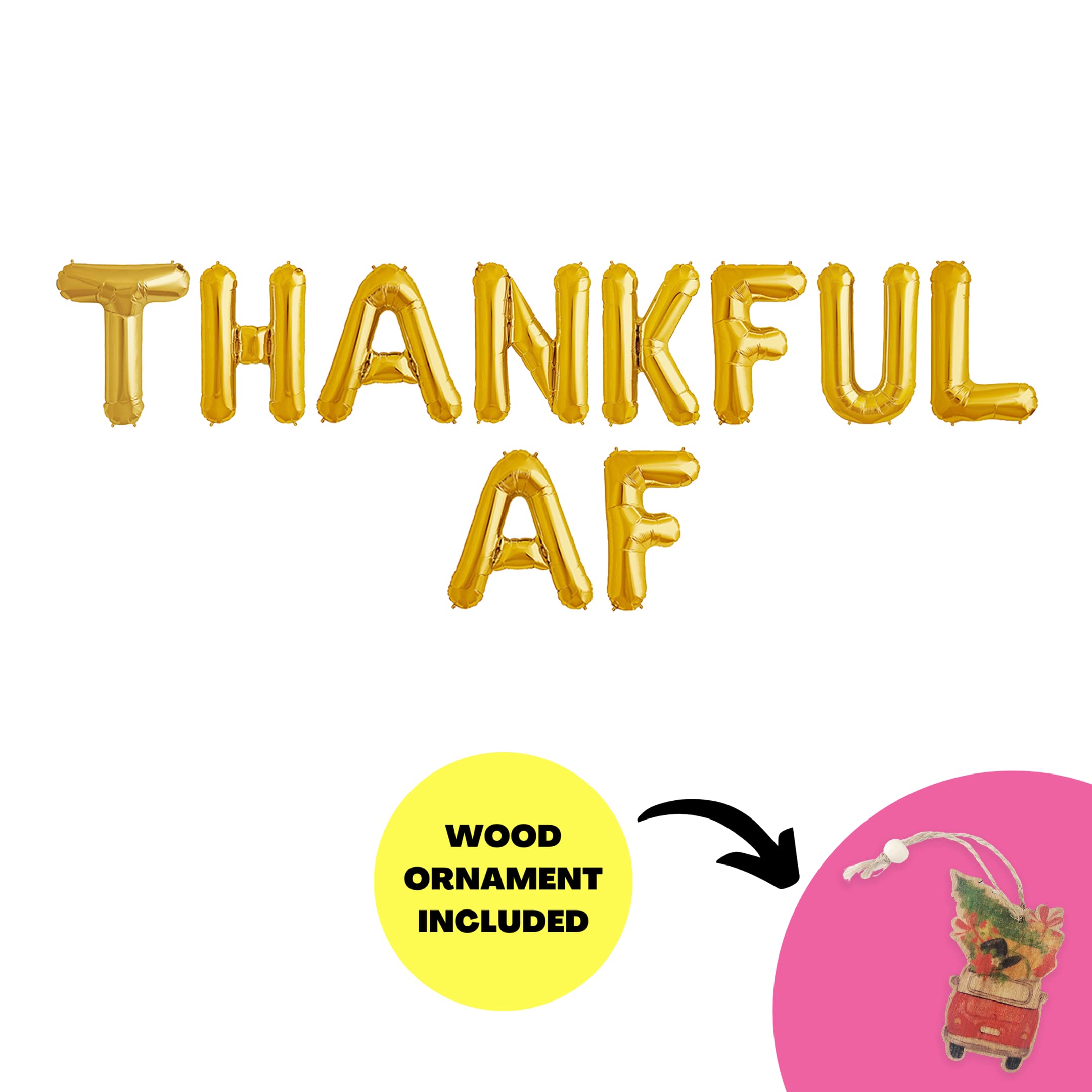 Thankful AF Balloon Banner Thankful Banner,Thanksgiving Party Supplies,Thanksgiving Party Decoration,Thanksgiving balloons (gold, phrase only)