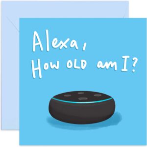 old english co. alexa how old am i birthday card - fun cute birthday card for men and women | adult humour for him and her| blank inside & envelope included