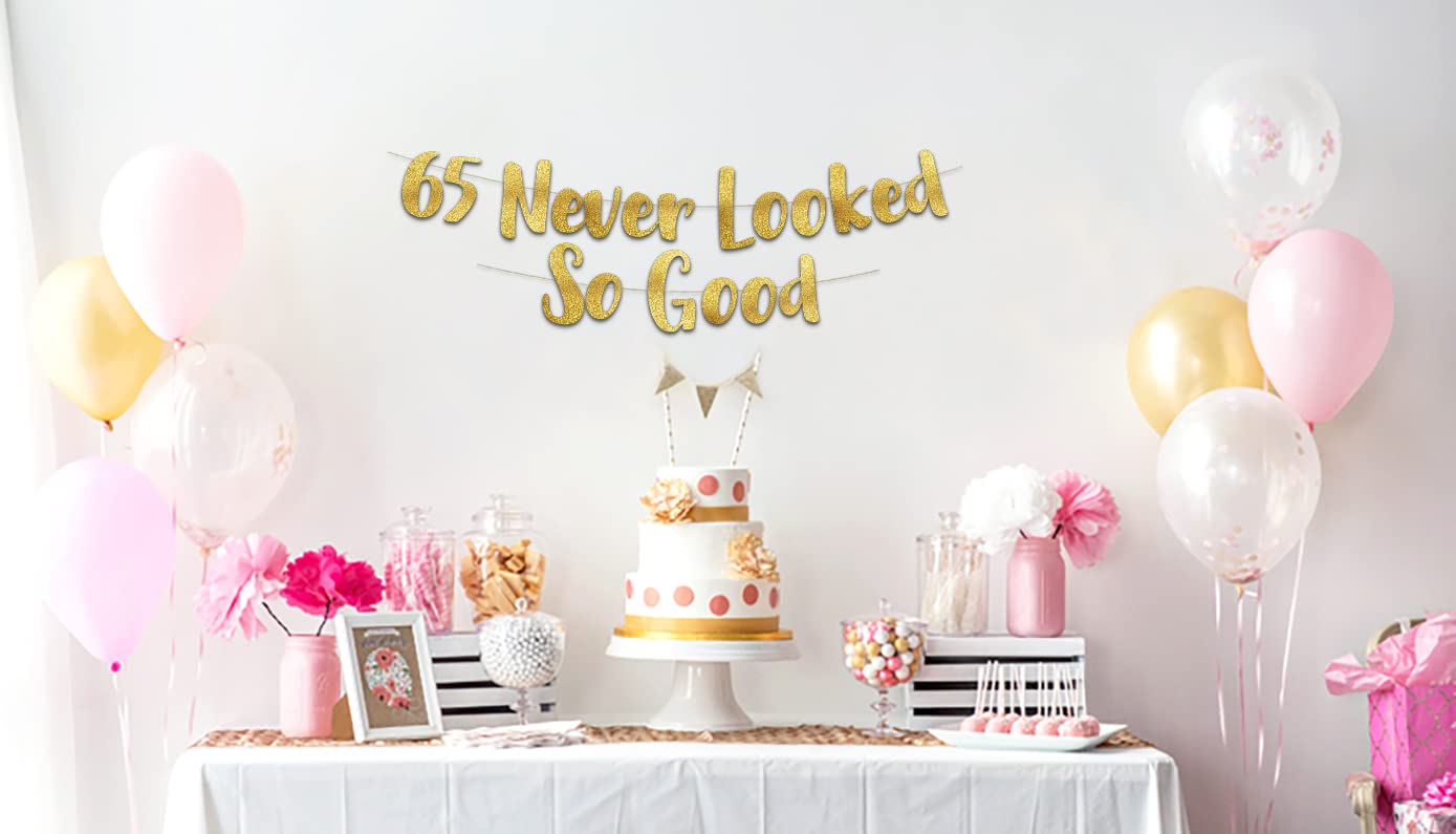 65 Never Looked So Good Gold Glitter Banner - 65th Anniversary and Birthday Party Decorations