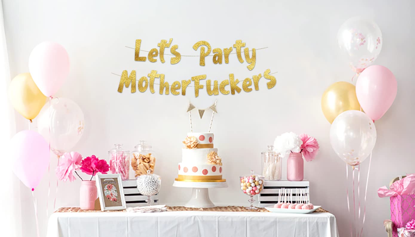 Let's Party Mofos Glitter Banner - Funny Bachelorette, Birthday, Bachelor Decorations - 21st - 30th - 40th - 50th Birthday