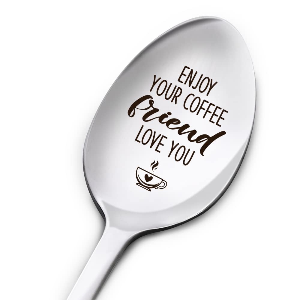 Friendship Gifts for Women Friends, Enjoy Your Coffee, Sister Gifts from Sister, Birthday Thanksgiving Christmas Gifts for Coffee Lover Besties Best Friends Bff, Engraved Stainless Steel Coffee Spoon