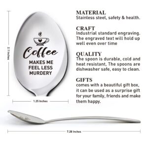 Funny Coffee Lover Spoon Gifts for Women Men, Coffee Makes Me Feel Less Murdery, Birthday Thanksgiving Christmas Gifts for Coffee Lover Mom Dad Grandma Grandpa, Engraved Stainless Steel Coffee Spoon